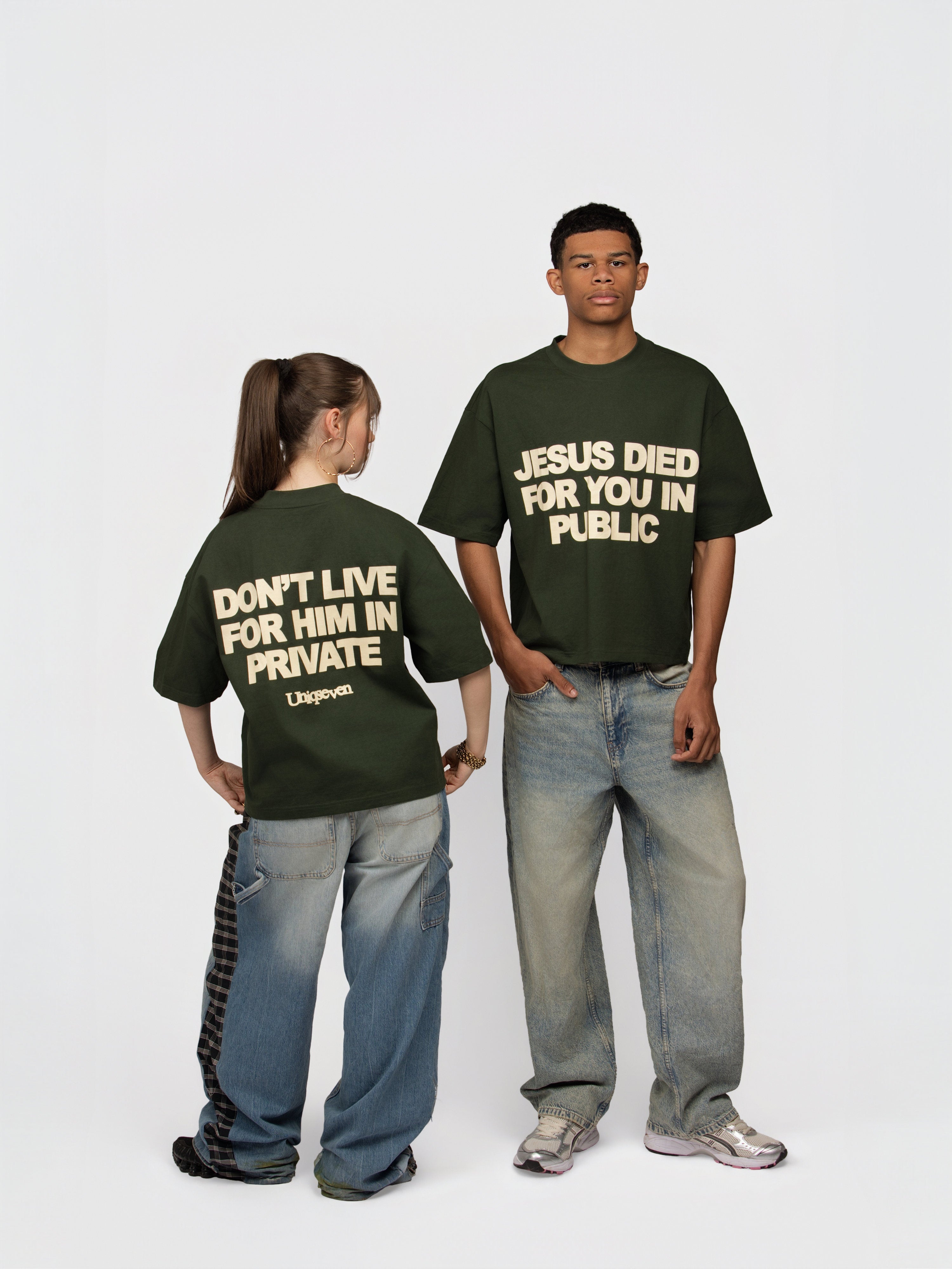 JESUS DIED FOR YOU IN PUBLIC, DON’T LIVE FOR HIM IN PRIVATE Dark Green